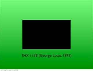 THX 1138 (George Lucas, 1971)


sexta-feira, 3 de setembro de 2010
 