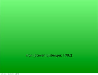 Tron (Steven Lisberger, 1982)



sexta-feira, 3 de setembro de 2010
 