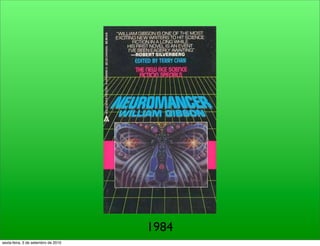 1984
sexta-feira, 3 de setembro de 2010
 