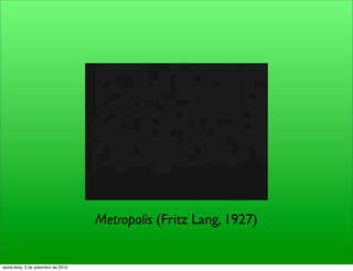 Metropolis (Fritz Lang, 1927)


sexta-feira, 3 de setembro de 2010
 