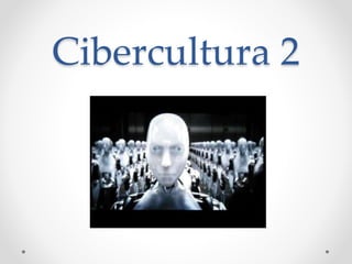 Cibercultura 2
 