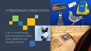 Ciberespaco e cibercultura | PDF