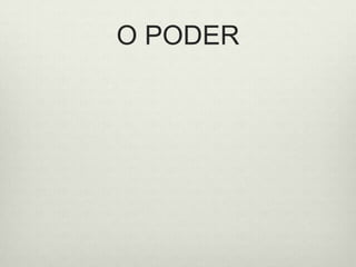 O PODER