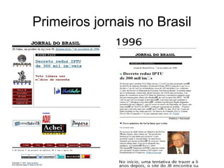Primeiros jornais no Brasil
 