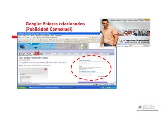 Google: Enlaces relacionados
(Publicidad Contextual)
 