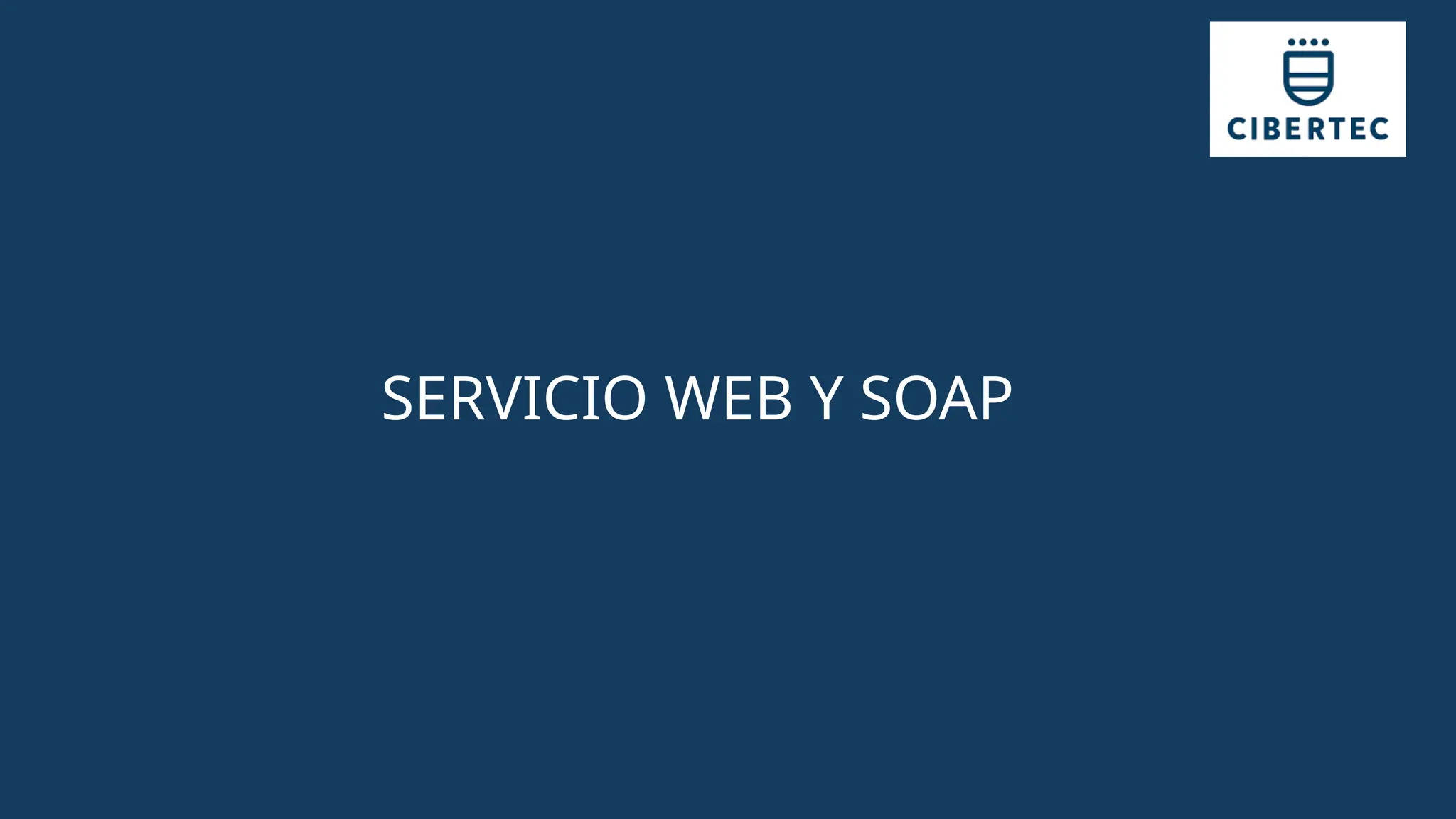 SERVICIO WEB Y SOAP
 