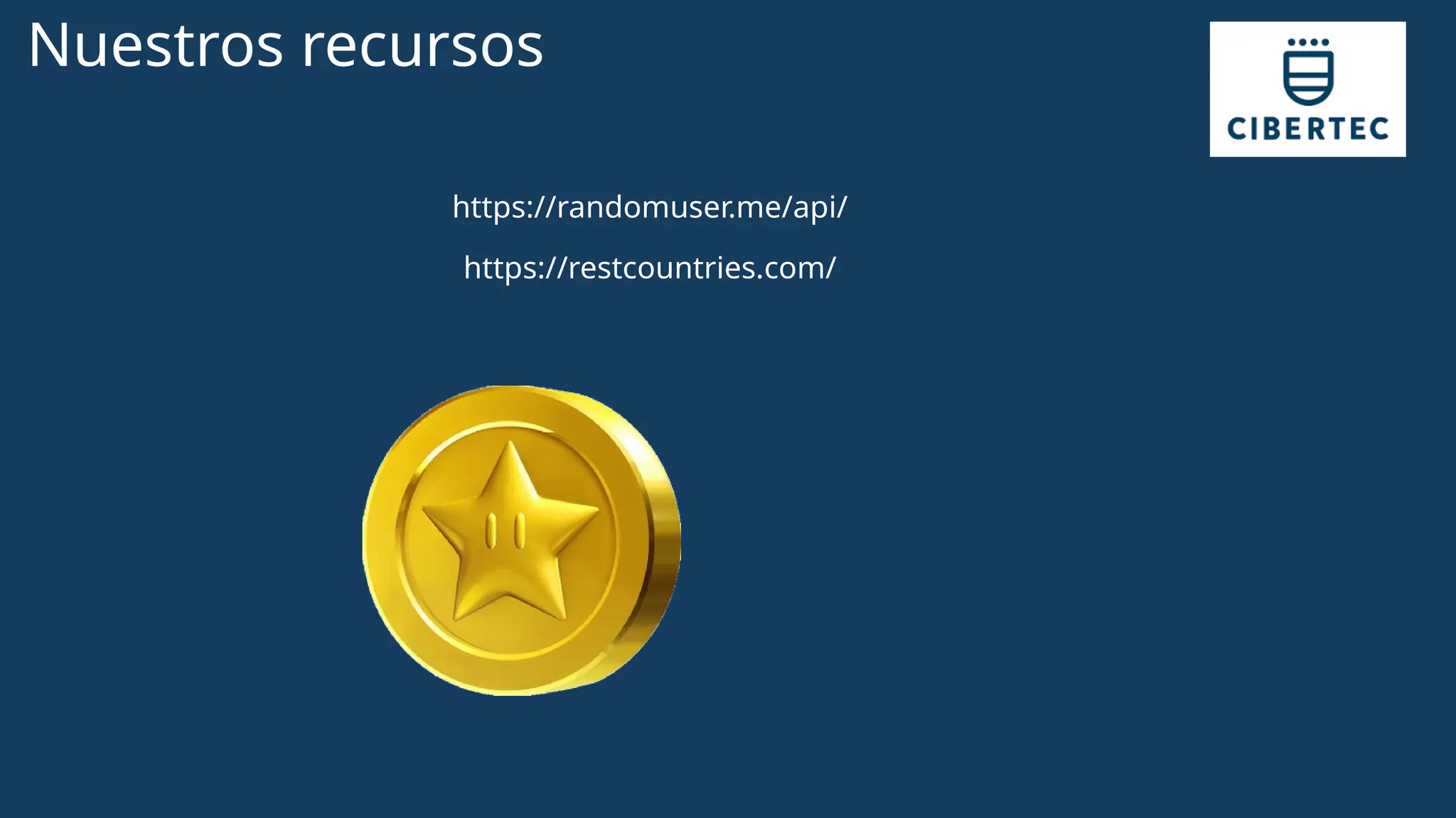 Nuestros recursos
https://randomuser.me/api/
https://restcountries.com/
 
