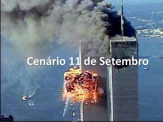 Cenário 11 de Setembro
 