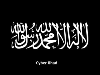 Cyber Jihad
 