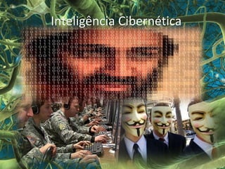 Inteligência Cibernética
 