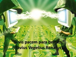 “Si vis pacem para bellum.”
(Flavius Vegetius Renatus).
 