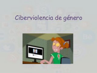 Ciberviolencia de género 
 