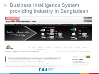  Business Intelligence System
providing Industry in Bangladesh
 