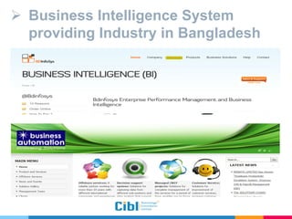  Business Intelligence System
providing Industry in Bangladesh
 