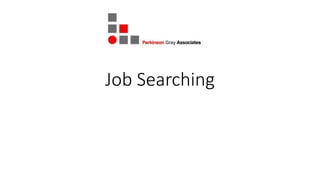 Job Searching
 