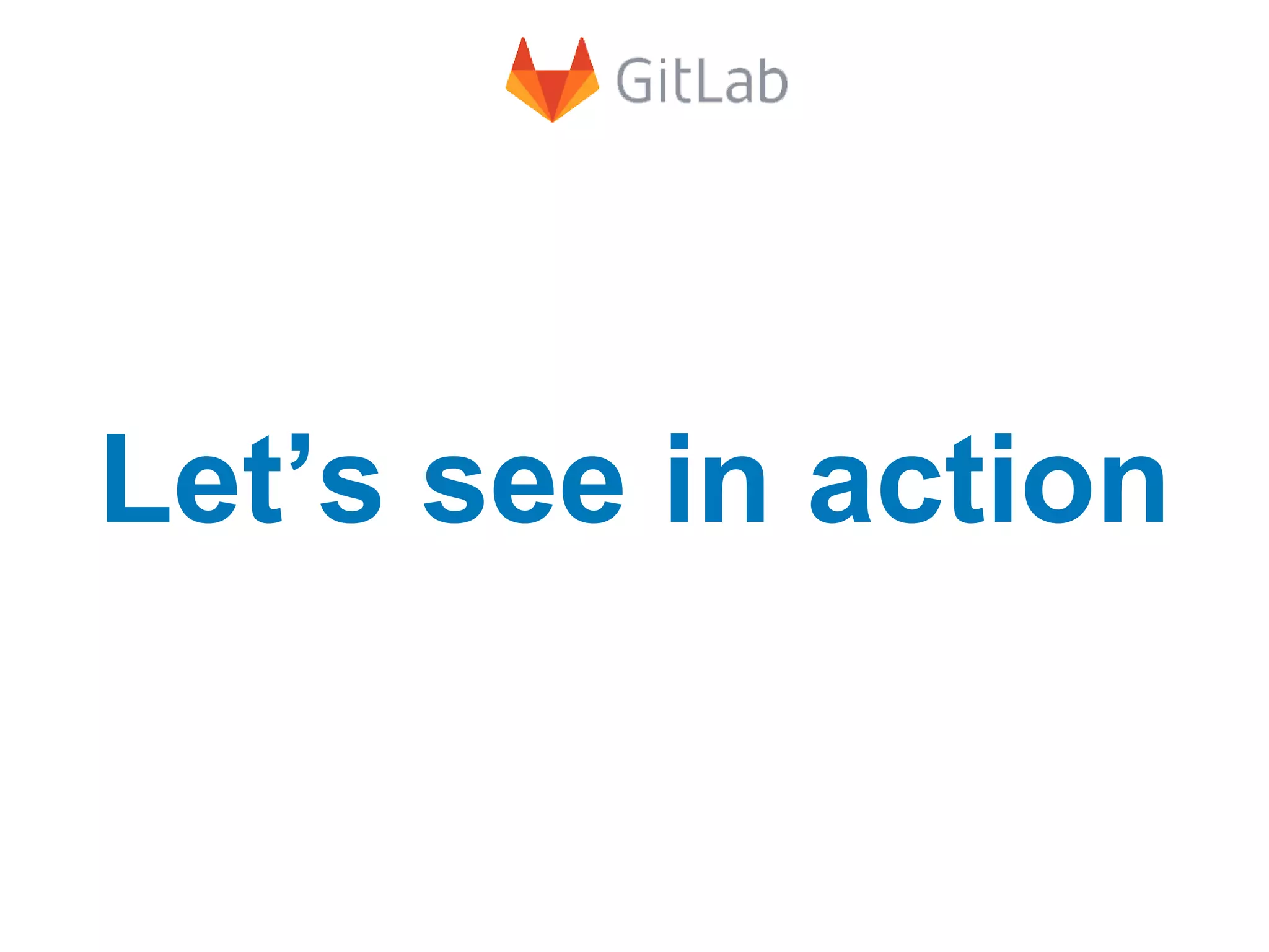 Let’s see in action
 