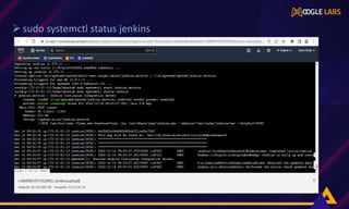  sudo systemctl status jenkins
 