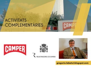 ACTIVITATS
COMPLEMENTÀRIES
gregorio-labatut.blogspot.com
 