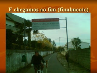 E chegamos ao fim (finalmente) 