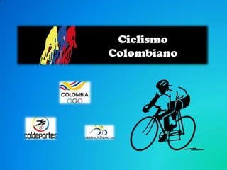 Ciclismo
Colombiano
 