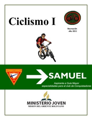 Ciclismo I                         Recreación
                                    Año 2011




    MISION DEL ORIENTE BOLIVIANO
 