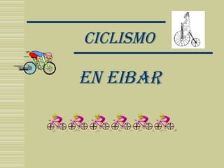 ciclismo En eibar 