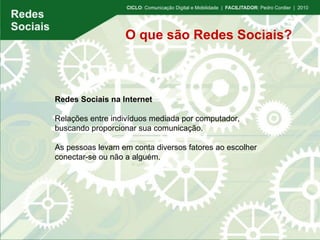 Oficina II: Redes Sociais, gestão da imagem e reputação online - Ciclo Comunicacao Digital e Mobilidade - por Pedro Cordier
