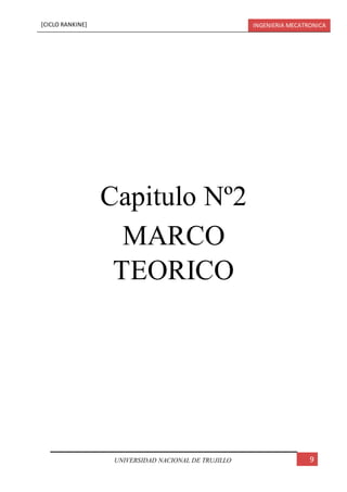 [CICLO RANKINE] INGENIERIA MECATRONICA
9UNIVERSIDAD NACIONAL DE TRUJILLO
Capitulo Nº2
MARCO
TEORICO
 