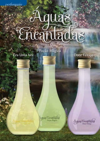 Era Uma Vez Doce Feitiço
Poção Mágica
perfumariaperfumaria
50
 