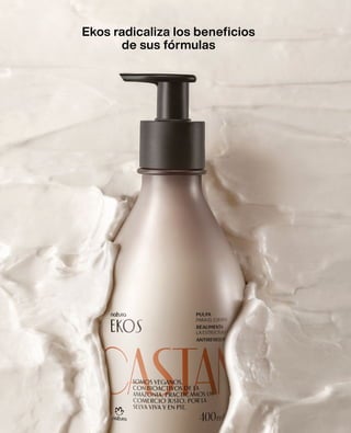 Ekos radicaliza los beneficios
de sus fórmulas
 
