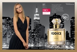 14
perfumariafeminina
15
perfumariafeminina
IódIce
22693
Deo Colônia
100 ml
Oriental Sensual
de: R$ 147,00
R$ 99,00por:
ECONOMIZE
R$ 48,00
mais de
desconto
30%de
festival de
fragranciasPara a mulher forte
e confiante, uma
moderna combinação
entre a delicadeza das
flores, as notas doces
orientais e um toque de
baunilha.
 