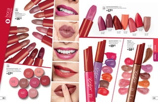 bocatentação
Brilho Labial
cor 112
Batom Cor Intensa
cor 250
Batom
Hidratante
cor 24
Batom
Líquido
cor 7
Batom Efeito Mate
cor 331
BATOM
HIDRATANTE, 3,6 g
Lábios hidratados
e protegidos.
FPS
15
R$16,99cada
FPS
15
BATOM EFEITO MATE, 3,6 g
Textura mate, cobertura
perfeita e toque aveludado.
R$17,99cada
cor 233
17037
cor 132
15708
cor 230
15719
cor 331
15721
cor 234
16960
cor 330
17013
cor 131
17035
cor 231
15718
cor 13
15700
cor 14
15701
cor 17
17102
cor 22
15716
cor 23
15704
cor 24
15705
cor 25
15706
cor 2815709
cor 29
15710
cor3315712
cor3415713
cor 37
17101
cor 6
16963
cor 10
16962
cor 5
16961
cor 7
17105
cor 8
17106
cor 231
16970
cor 3
17039
BATOM LÍQUIDO, 7,3 g
Efeito de batom e
textura de gloss.
R$19,99cada
cor 101
15717
FPS
15
BATOM COR INTENSA, 3,6 g
Alta cobertura de cor por até 4 horas.
R$17,99cada
cor 344
16959
cor 350
15702
cor 302
15722
cor 343
15720
cor 150
15707
cor 222
17042
cor 253
15703
cor 112
17040
cor 223
17107
cor 120
17110
cor 221
17041
cor 121
17109
cor 230
16969
cor 331
17108
cor 340
16967
BRILHO
LABIAL, 9 g
Alto brilho que
proporciona
um incrível
acabamento.
R$18,99cada
cor 250
16958
INTENSE
BELEZA
FEMININA
8180
 