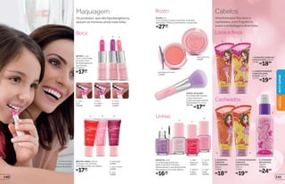 1
2
3
4
Unhas
Rosto
pêssego princesa
15892
rosa bailarina
15899
PINCELDEBLUSH
As cerdas são macias
e especiais para
a delicada pele infantil.
Dimensões: 9 x 3 cm
38758
R$17,99
BLUSH,2g
Com textura e partículas finas, é de fácil
aplicação. Deixa as bochechas coradinhas.
R$27,99
cada
1. lilás
fantasia
20911
2. glitter
magia
20912
3. coral
festa
22292
4. rosa
bebê
20910
ESMALTE,3ml
Com fórmula à base de
água, é de fácil remoção,
dispensando o uso de solvente.
Há opções com e sem glitter.
R$16,99
cada
21
3 4
Lisosefinos
Cacheados
Cabelos
Uma linha para fios lisos e
cacheados, com fragrância
suave e embalagens divertidas
5
R$18,99
1.SHAMPOOCABELOS
LISOSEFINOS,100ml
15782
2.CONDICIONADOR
CABELOSLISOS
EFINOS,100ml
15779
R$19,99
3.SHAMPOO
CABELOS
CACHEADOS,
100ml
15902
R$18,99
4. CONDICIONADOR
CABELOS
CACHEADOS,
100 ml
15891
R$19,99
5.ATIVADOR
DECACHOS,
120ml
20904
R$24,99
4. morango
15894
5. tutti-frutti
15896
6. uva
15895
4 5 6
Boca
Maquiagem
Os produtos, que são hipoalergênicos,
deixam as meninas ainda mais fofas
1. rosa
pink
15909
2. lilás
encanto
15908
3. rosa
boneca
15907
1 2 3
BATOM,1,5g
Com cores lindas
e suaves, tem
fórmula especial
que hidrata
os lábios.
R$17,99
cada
R$17,99
cada
BRILHOLABIAL,6,8ml
Protege e dá um lindo
colorido e brilho aos lábios.
Ameninausou
nestaprodução
oBatom RosaPink.
DEMÃE
PARAFILHOPETITSOPHIE
141140
 