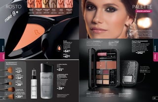 REFIL
R$47,99cada
BLUSH
COMPACTO, 4 g
Possui textura
ultrafina que
proporciona
acabamento
natural.
R$64,99cada
2. DEMAQUILANTE
BIFÁSICO PARA
OLHOS E ROSTO,
150 ml
O mix de duas fases
vira uma emulsão
leve que remove
até maquiagem
à prova-d’água.
13404
R$39,99
ACABAMENTO
PROFISSIONAL 1. LIMPA-PINCÉIS,
52 ml
21242
R$21,99
quartzo
21651
refil21660
orange gold
21652
refil21656
mosaicogold
14198
refil14199
brown
21650
refil21654
peach
21662
refil21661
goldenrose
12622
refil12626
2
2
3
4
5
4. PINCEL PÓ
FACIAL 38473
5. PINCEL BASE/
PÓ FACIAL 38474
R$39,99cada
3. PINCEL
BASE 38483
R$38,99
2. PINCEL
BLUSH 38475
R$34,99
1. PINCEL
FAN 38476
R$17,99
1
1
ROSTO
PALETTE DE MAQUIAGEM
LUXURY CASE
Possui 6 tons de sombra, 2 cores
de blush, 1 máscara para cílios,
1 brilho labial e aplicadores.
Um ótimo presente para as
mulheres que adoram make.
Dimensões: 17,5 x 4 x 12,5 cm
24572
R$162,00
Opincelesponjaé
idealparaaaplicação
dassombras.
São6coresversáteisde
sombraquepodemserusadas
sozinhasoucombinadaspara
criarmakesmaiselaboradas.
O blush tem 2tonalidadespara
definiro contorno facilmente
e darum efeito natural e
saudável às maçãs do rosto.
Comcerdasvolumosas,
estepincelfacilitaa
aplicaçãodoblush.
Vemcom1máscara
paracíliose1brilho
labialqueajudam
acomporolook.
Temacabamento
sofisticado,perfeito
parausarcomo
bolsademão, pois a
bandeja é removível.
PALETTE
EDIÇÃO LIMITADA*
Amodelousouassombrasbege
maisclaraseocinzaescuroda
PalettedeMaquiagemLuxury
Case(pág.13)eoLápispara
EsfumarOlhosPreto(pág.20).
*Ediçãolimitadade16/7/2015
a20/9/2015ouenquanto
duraremosestoques.
1312
MAKEB.
MAKEB.
BELEZA
FEMININA
BELEZA
FEMININA
 