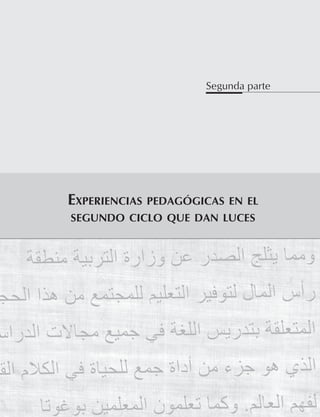 Segunda parte
eXpeRiencias pedagÓgicas en el
segundo ciclo Que dan luces
 