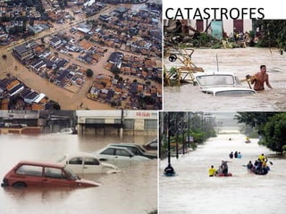 CATASTROFES 
 