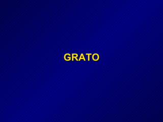 GRATO 