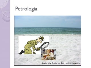 Petrologia
 