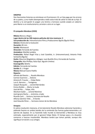 SINOPSIS
Dos fascinantes historias se entrelazan en El prisionero 13; un hijo paga por los errores
de su padre, y una madr...