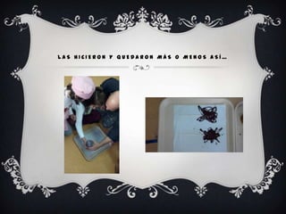 LAS HICIERON Y QUEDARON MÁS O MENOS ASÍ…
 