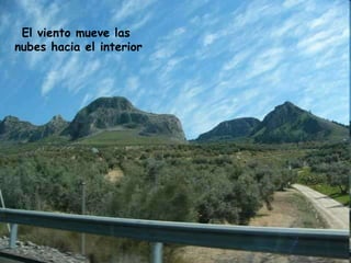 El viento mueve las nubes hacia el interior