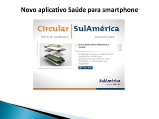Novo aplicativo Saúde para smartphone
 