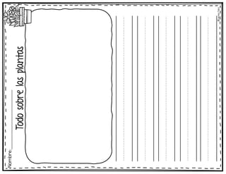 Uuuuuuuuuuuuuu
Uuuuuuuuuuuuuu
Uuuuuuuuuuuuuu
Uuuuuuuuuuuuuu
Uuuuuuuuuuuuuu
©
Learni
n
g
Palace
Todo
sobre
las
plantas
Nombre:____________________________
 