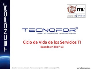 Ciclo de Vida de los Servicios TIBasado en ITIL® v3 