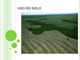 USO DO SOLO
 