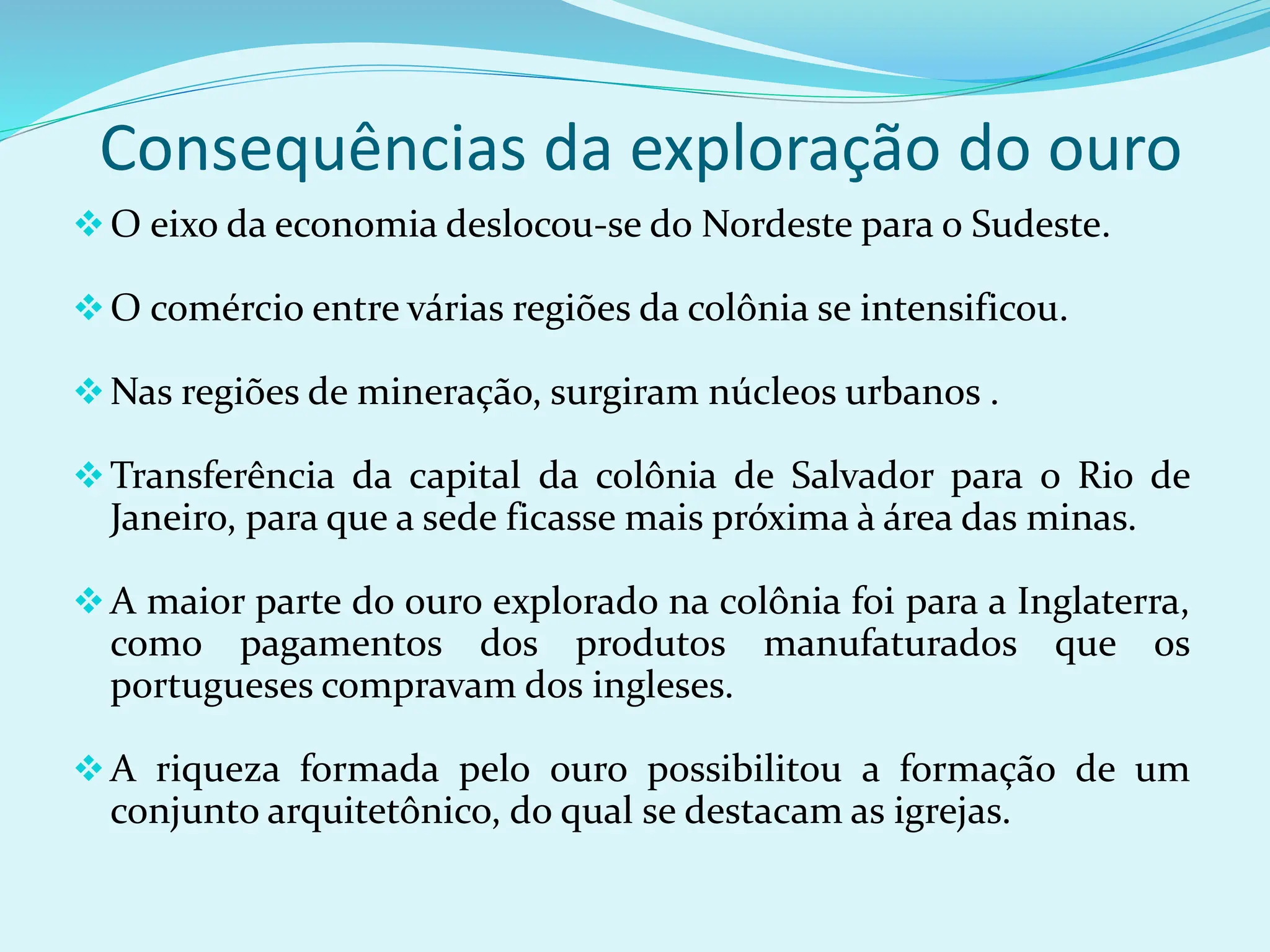 Ciclo do Ouro - A mineração no Brasil Colonial | PPT