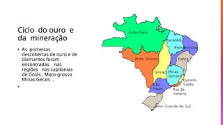 Ciclo do ouro ,mineração na capitania de Minas Gerais | PPTX