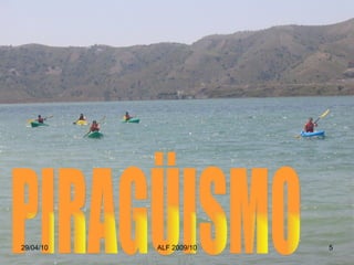 PIRAGÜISMO 29/04/10 ALF 2009/10