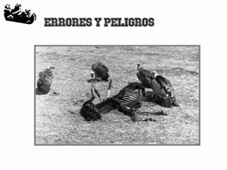 70
Errores y peligros
 