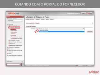 COTANDO COM O PORTAL DO FORNECEDOR 
 